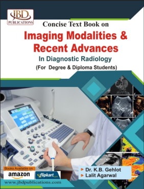 Concise Text Book on Imaging Modalities & Recent Advances In Diagnostic Radiology
